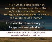 "New Zealand city" If a human being does not worship the supreme God, then he/she is also called human being, but he/she does not have the qualities of a human. True worship is necessary for happiness and salvation. Saint Rampal ji maharaj from human to sex video scadal